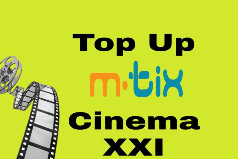 Tips Top Up MTix Cinema XXI