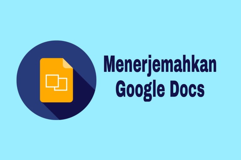 Tips Mudah Menerjemahkan Google Docs