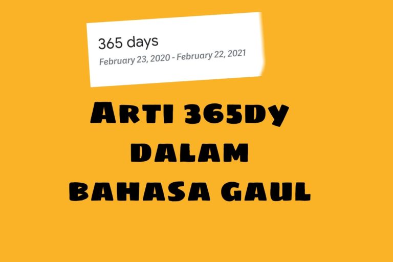 Ini Arti 365dy dalam Bahasa Gaul