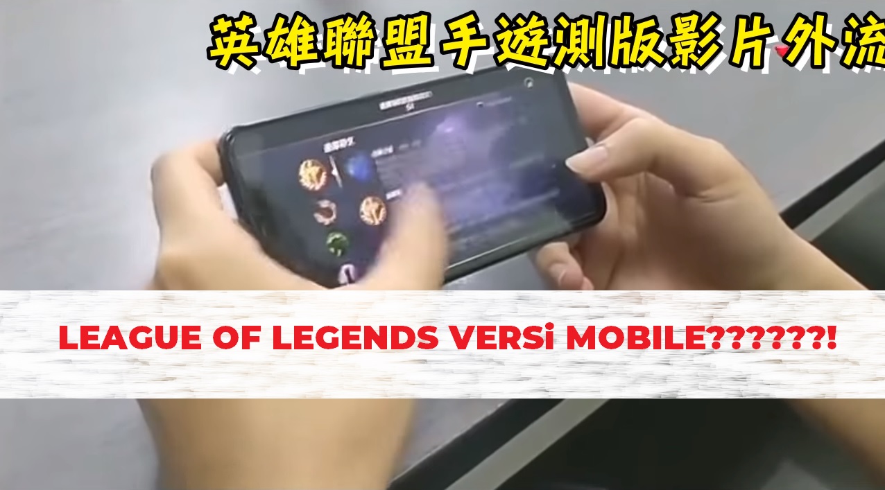 Terungkap! League Of Legends Hadir Di Mobile LOL?