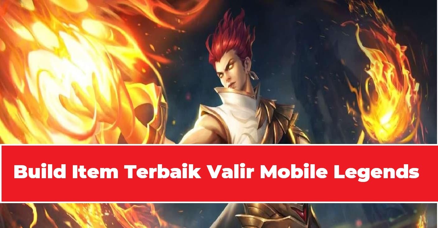 Item Build Valir Terbaik Mobile Legends 2020, Hero ML Full Nuke Dan