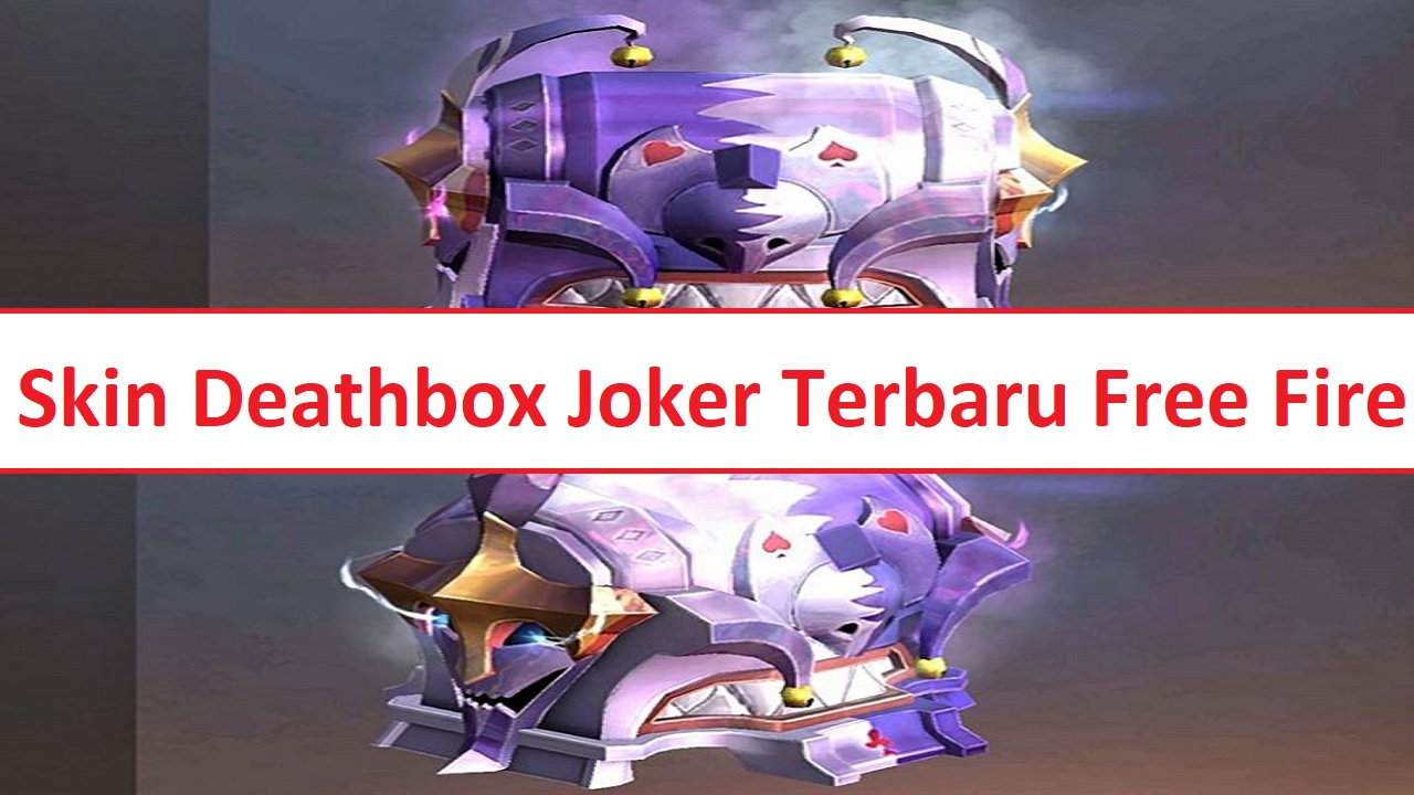 Skin Deathbox Joker Free Fire Ff Seram Esportsku