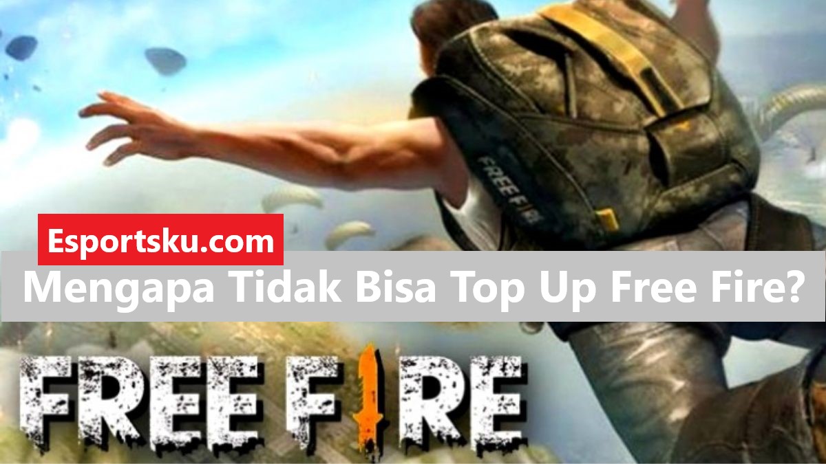 Mengapa Tidak Bisa Top Up Free Fire? Ini Penyebabnya ...