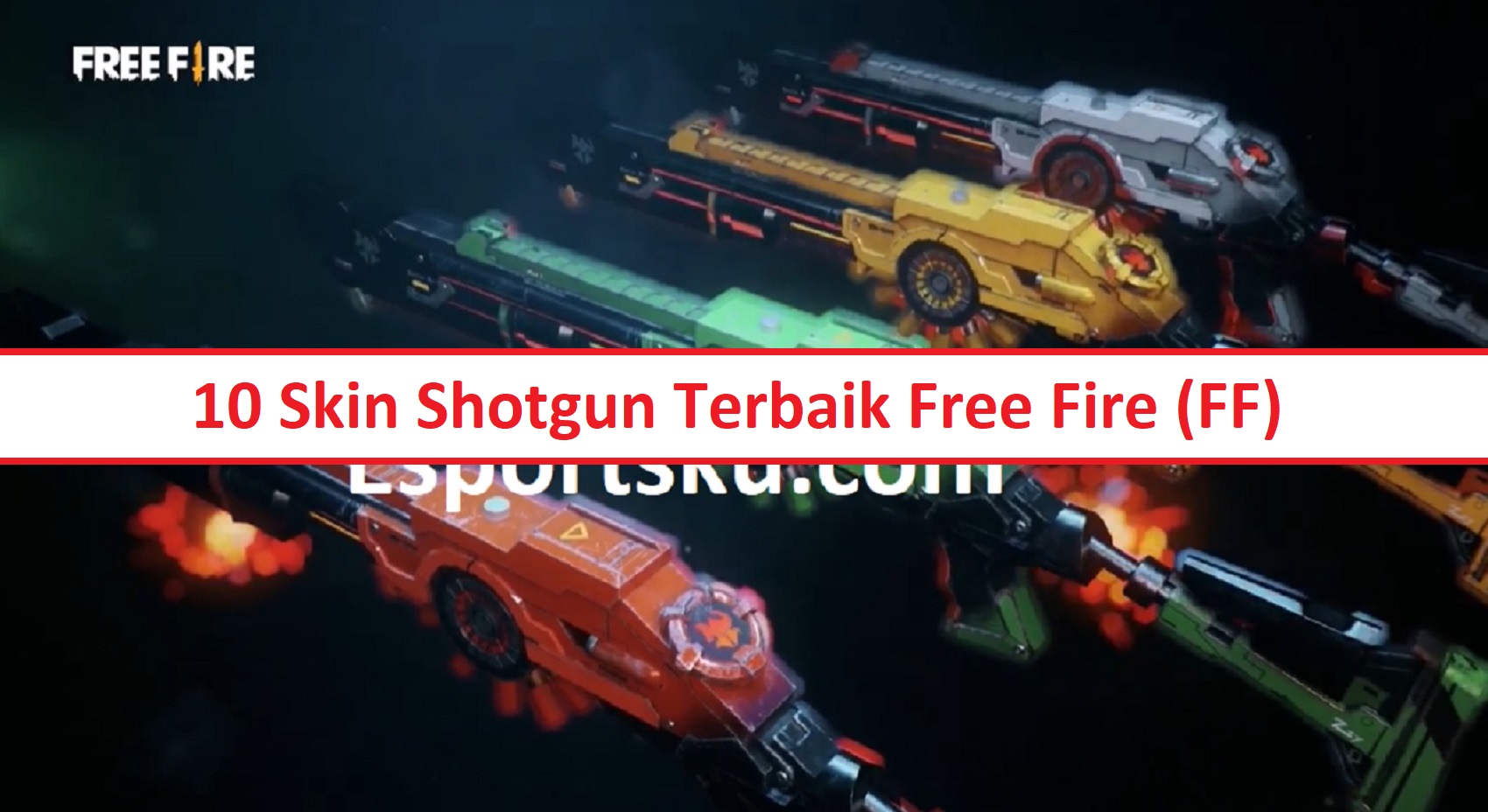 10 Skin Shotgun Terbaik Free Fire (FF) | Esportsku